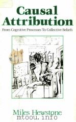 CAUSAL ATTRIBUTION:FROM COGNITIVE PROCESSES TO COLLECTIVE BELIEFS（1989 PDF版）