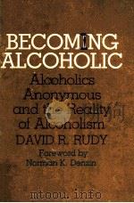 BECOMING ALCOHOLIC:ALCOHOLICS ANONYMOUS AND THE REALITY OF ALCOHOLISM（1986 PDF版）