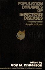 THE POPULATION DYNAMICS OF INFECTIOUS DISEASES:THEORY AND APPLICATIONS（1982 PDF版）