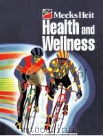 MEEKS HEIT HEALTH AND WELLNESS   1998  PDF电子版封面  1886693145   