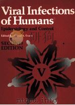 VIRAL INFECTIONS OF HUMANS EPIDEMIOLOGY AND CONTROL SECOND EDITION（1982 PDF版）