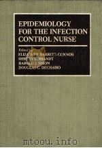 EPIDEMIOLOGY FOR THE INFECTION CONTROL NURSE   1978  PDF电子版封面  0801607442   
