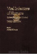 VIRAL INFECTIONS OF HUMANS EPIDEMIOLOGY AND CONTROL THIRD EDITION（1989 PDF版）