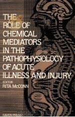 THE ROLE OF CHEMICAL MEDIATORS IN THE PATHOPHYSIOLOGY OF ACUTE ILLNESS AND INJURY（1982 PDF版）