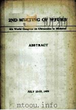 2ND MEETING OF WFUMB 4TH WORLD CONGRESS ON ULTRASONICS IN MEDICINE ABSTRACT   1979  PDF电子版封面    THE WORLD FEDERATION FOR ULTRA 