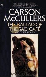 CARSON MCCULLERS THE BALLAD OF THE SAD CAFE   1971  PDF电子版封面  0553272543   