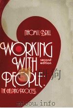 WORKING WITH PEOPLE THE HELPING PROCESS SECOND EDITION   1978  PDF电子版封面  0397473826   