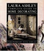 LAURA ASHLEY COMPLETE GUIDE TO HOME DECORATING   1989  PDF电子版封面  0517573385   