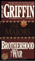 THE MAJORS BROTHERHOOD OF WAR Ⅲ   1983  PDF电子版封面  0515089958  BY W.E.B.GRIFFIN 