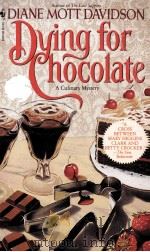 DYING FOR CHOCOLATE   1992  PDF电子版封面  0553560247   