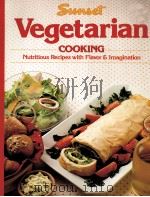 VEGETARIAN COOKING   1981  PDF电子版封面  0376029110  BY THE EDITORS OF SUNSET BOOKS 