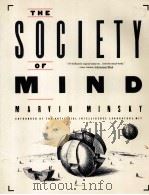 THE SOCIETY OF MIND MARVIN MINSKY   1985  PDF电子版封面  0671657135   