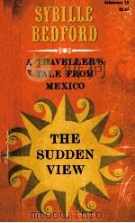 THE SUDDEN VIEW  SYBILLE BEDFORD   1960  PDF电子版封面     
