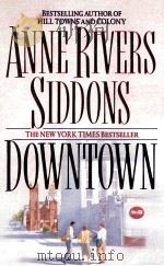 DOWNTOWN ANNE RIVERS SIDDONS   1994  PDF电子版封面     