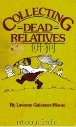 COLLECTING DEAD RELATIVES   1987  PDF电子版封面  0806311819   