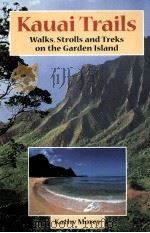 KAUAI TRAILS   1991  PDF电子版封面  0899972144  KATHY MOREY 