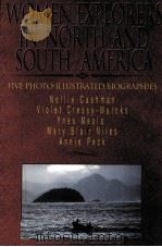 WOMEN EXPLORERS IN NORTH AND SOUTH AMERICA   1997  PDF电子版封面  0516204998   