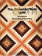 TRIP AROUND THE WORLD QUILTS   1980  PDF电子版封面     