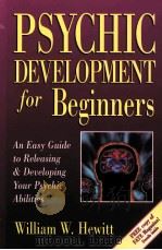 PSYCHIC DEVELOPMENT FOR BEGINNERS   1996  PDF电子版封面  1567183603  WILLIAM W.HEWITT 
