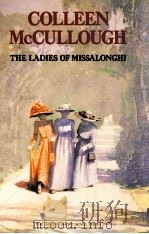 COLLEEN MCCULLOUGH THE LADIES OF MISSALONGHI   1987  PDF电子版封面     