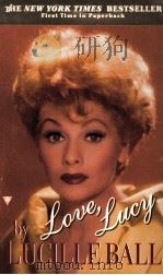 LOVE LUCY BY LUCILLE BALL   1996  PDF电子版封面  1572973234   