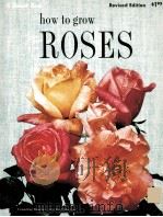 HOW TO GROW ROSES（1960 PDF版）
