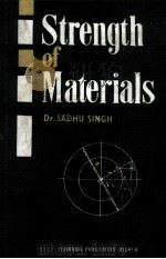 STRENGTH OF MATERIALS:A TEXTBOOK FOR ENGINEERING STUDENTS   1980  PDF电子版封面    DR.SADHU SINGH 