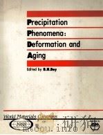 PRECIPITATION PHENOMENA:DEFORMATION AND AGING   1988  PDF电子版封面  0871703386   