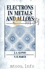 ELECTRONS IN METALS AND ALLOYS   1989  PDF电子版封面  012053620X   