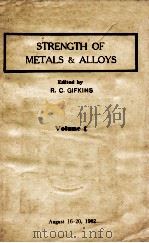 STRENGTH OF METALS & ALLOYS (ICSMA 6) VOLUME 1   1983  PDF电子版封面    R.C.GIFKINS 