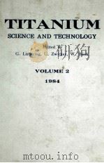 TITANIUM SCIENCE AND TECHNOLOGY VOLUME 2   1985  PDF电子版封面  3883550825   