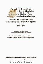 DEUTSCHE RECHTSPRECHUNG IN VOLKERRECHTLICHEN FRAGEN DECISIONS OF GERMAN COURTS RELATING TO PUBLIC IN（1978 PDF版）
