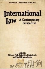 INTERNATIONAL LAW: ACONTEMPORARY PERSPECTIVE   1985  PDF电子版封面  0865312419  RICHARD FALK AND FRIEDRICH KRA 