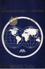 THE INTERNATIONAL LAWYER JULY 1973 VOLUME 7 NUMBER 3（1973 PDF版）