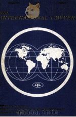 THE INTERNATIONAL LAWYER JANUARY 1972 VOLUME 6 NUMBER 1   1972  PDF电子版封面    LOUIS B.POTTER 