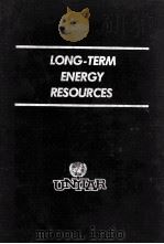 LONG-TERM ENERGY RESOURCES VOLUME II   1981  PDF电子版封面  0273085344  R.F.MEYER AND J.C.OLSON 