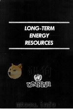 LONG-TERM ENERGY RESOURCES VOLUME I（1981 PDF版）