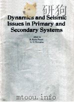 DYNAMICS AND SEISMIC ISSUES IN PRIMARY AND SECONDARY SYSTEMS（1988 PDF版）