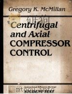 CENTRIFUGAL AND AXIAL COMPRESSOR CONTROL   1983  PDF电子版封面  0876647441   