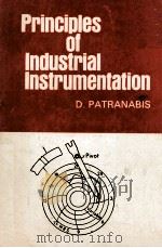 PRINCIPLES OF INDUSTRIAL INSTRUMENTATION   1979  PDF电子版封面    D.PATRANABIS 
