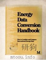 ENERGY DATA CONVERSION HANDBOOK:HOW TO COMBINE AND COMPARE INTERNATIONAL ENERGY DATA   1984  PDF电子版封面  0333372158   