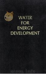 WATER FOR ENERGY DEVELOPMENT   1978  PDF电子版封面     