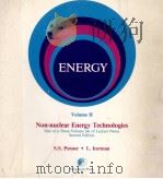 ENERGY VOLUME II NON-NUCLEAR ENERGY TECHNOLOGIES:ONE OF A THREE-VOLUME SET OF LECTURE NOTES SECOND E（1984 PDF版）