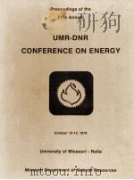 PROCEEDINGS OF THE FIFTH ANNUAL UMR-DNR CONFERENCE ON ENERGY THEME:ENERGY INVOLVEMENT:WHAT WE CAN DO   1978  PDF电子版封面     