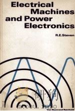 ELECTRICAL MACHINES AND POWER ELECTRONICS   1983  PDF电子版封面  0442305478   