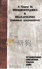 A COURSE IN THERMODYNAMICS & HEAT ENGINES (THERMAL ENGINEERING) NEW (SECOND) REVISED EDITION（1981 PDF版）