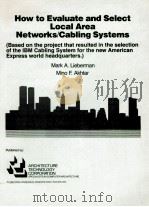 HOW TO EVALUATE AND SELECT LOCAL AREA NETWORKS/CABLING SYSTEMS（1985 PDF版）