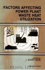 FACTORS AFFECTING POWER PLANT WASTE HEAT UTILIZATION（1980 PDF版）