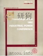 PROCEEDINGS OF THE 1992 INDUSTRIAL POWER CONFERENCE   1992  PDF电子版封面  0791807657  D.A.KENNEDY 