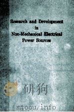 RESEARCH AND DEVELOPMENT IN NON-MECHANICAL ELECTRICAL POWER SOURCES（1985 PDF版）